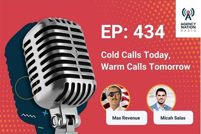 an radio: cold calls today, warm calls tomorrow with max revenue and micah salas